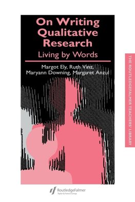 Anzul, M: On Writing Qualitative Research