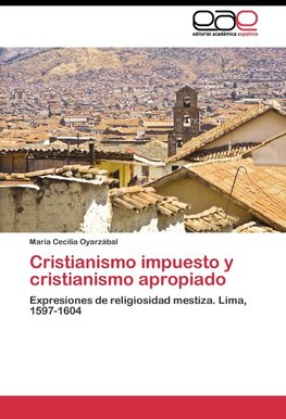 Cristianismo impuesto y cristianismo apropiado