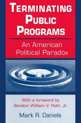 Daniels, M: Terminating Public Programs: An American Politic