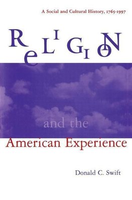 Swift, D: Religion and the American Experience: A Social and