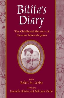 Jesus, C: Bitita's Diary: The Autobiography of Carolina Mari