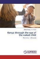 Kenya through the eye of the naked child