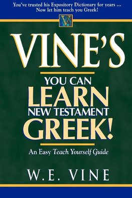 Vine's You Can Learn New Testament Greek!