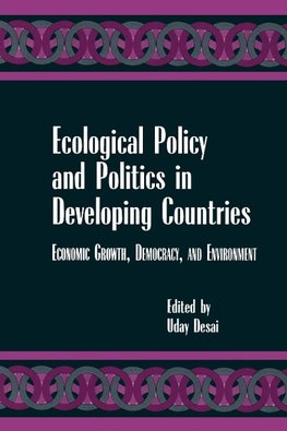 Ecological Policy and Politics in Developing Countries