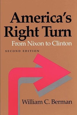 Berman, W: America&#8242;s Right Turn 2e