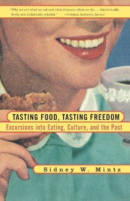 Tasting Food, Tasting Freedom