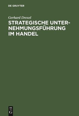 Strategische Unternehmungsführung im Handel