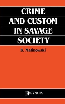 Crime and Custom in Savage Society