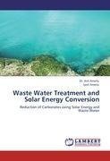 Waste Water Treatment and Solar Energy Conversion