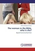 The woman in the Bible, who is she?