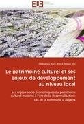 Le patrimoine culturel et ses enjeux de développement au niveau local