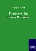 Phantasien im Bremer Ratskeller