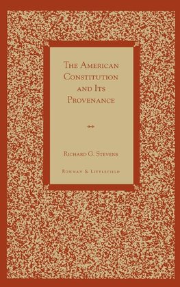 The American Constitution and Its Provenance