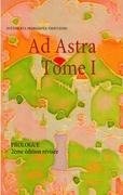 Ad Astra Tome I