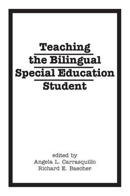 Teaching the Bilingual Special Education Student