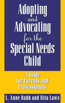 Adopting and Advocating for the Special Needs Child