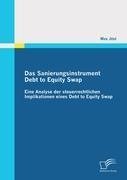 Das Sanierungsinstrument Debt to Equity Swap