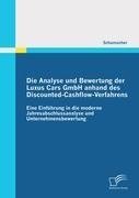 Die Analyse und Bewertung der Luxus Cars GmbH anhand des Discounted-Cashflow-Verfahrens