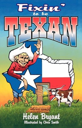 Fixin' to Be Texan