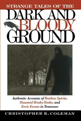 Strange Tales of the Dark and Bloody Ground