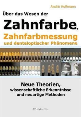 Hoffmann, A: Über das Wesen der Zahnfarbe, Zahnfarbmessung