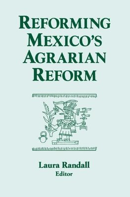 Randall, L: Reforming Mexico's Agrarian Reform