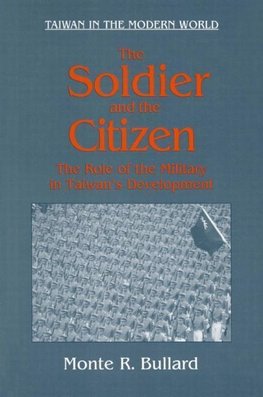 Bullard, M: The Soldier and the Citizen: Role of the Militar