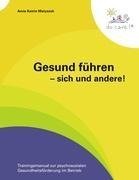 Gesund führen - sich und andere!