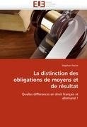 La distinction des obligations de moyens et de résultat