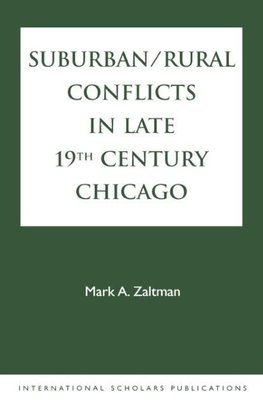 Suburban/Rural Conflicts in Late 19th Century Chicago