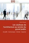 Les coulisses de l'architecture au service du grand public