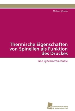 Thermische Eigenschaften von Spinellen als Funktion des Druckes