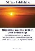 Nordkorea. Was u.a. Ludger Volmer dazu sagt