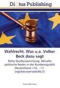 Wahlrecht. Was u.a. Volker Beck dazu sagt