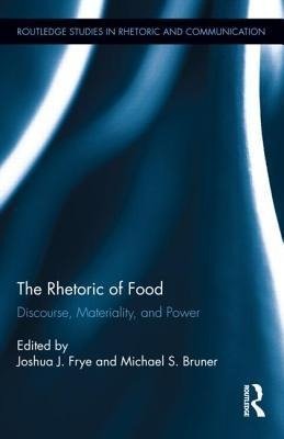 Frye, J: Rhetoric of Food