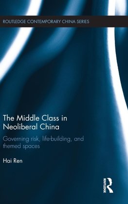 The Middle Class in Neoliberal China