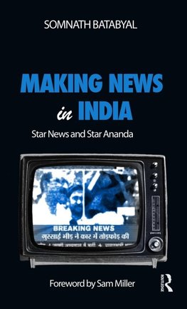 Batabyal, S: Making News in India