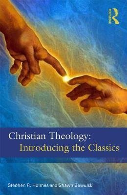 Holmes, S: Christian Theology: The Classics