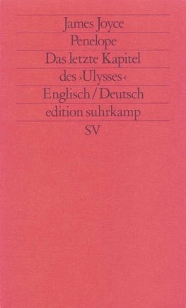 Penelope. Das letzte Kapitel des Ulysses (Übers. Wollschläger)