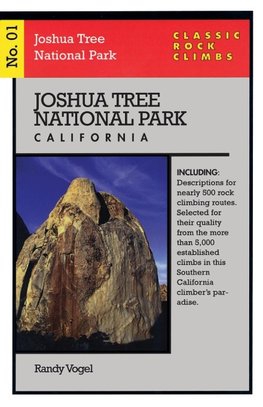 Classic Rock Climbs No. 01 Joshua Tree National Park, California, First Edition