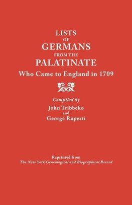 Lists of Germans from the Palatinate Who Came to England in 1709