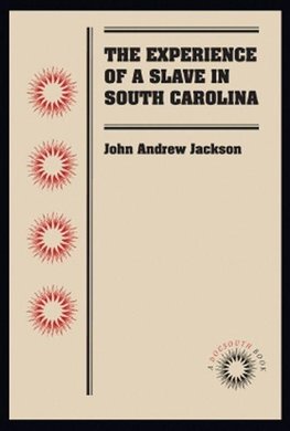 The Experience of a Slave in South Carolina