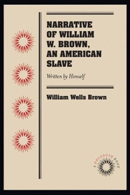 Narrative of William W. Brown, an American Slave