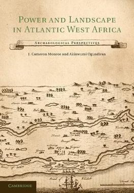 Monroe, J: Power and Landscape in Atlantic West Africa