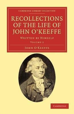 Recollections of the Life of John O'Keeffe