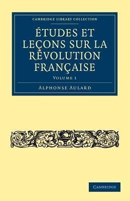 Études et leçons sur la Révolution Française - Volume             1