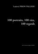 100 portraits, 100 vies, 100 regards