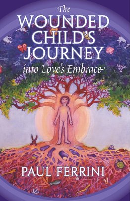 The Wounded Child's Journey into Love's Embrace