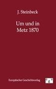 Um und in Metz 1870