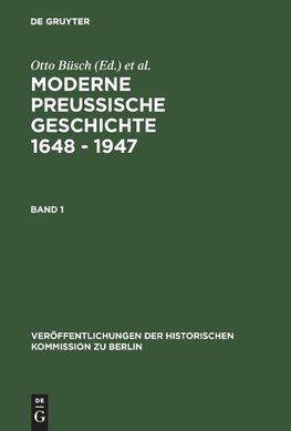 Moderne Preussische Geschichte 1648 - 1947